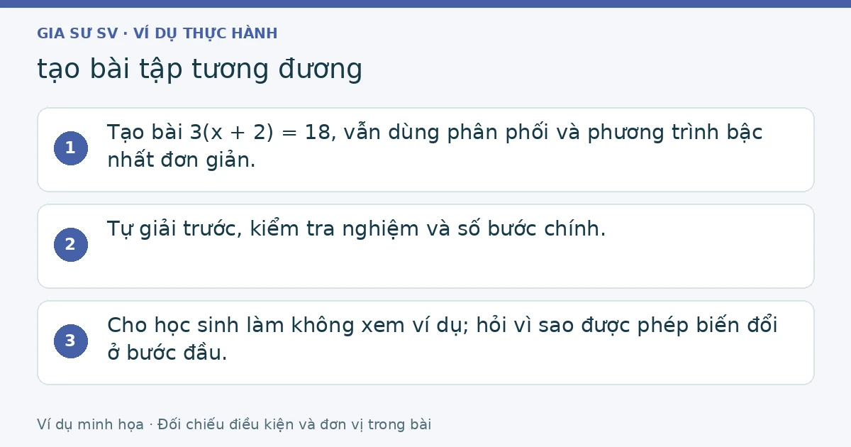 Minh họa tạo bài tập tương đương: Giữ kỹ năng • đổi dữ kiện • giải thử trước